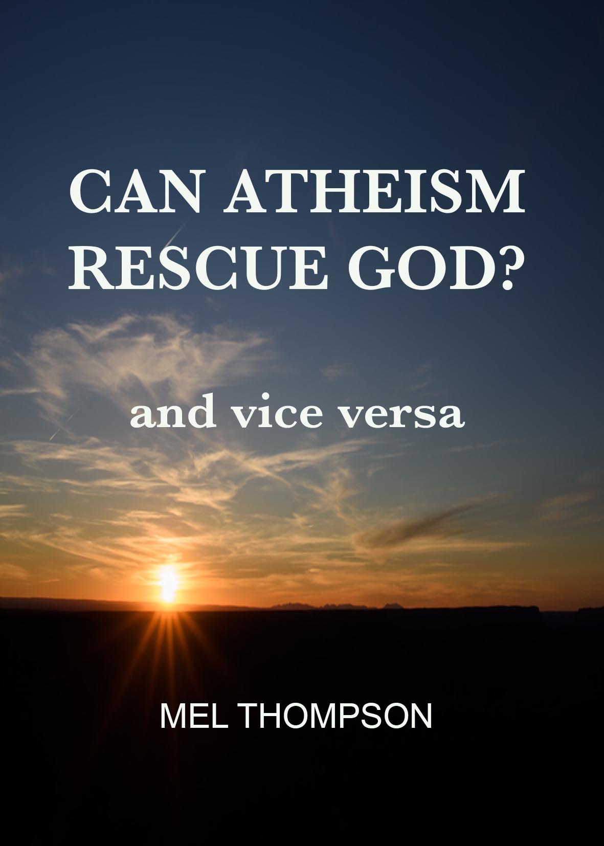 Can Atheism Rescue God?